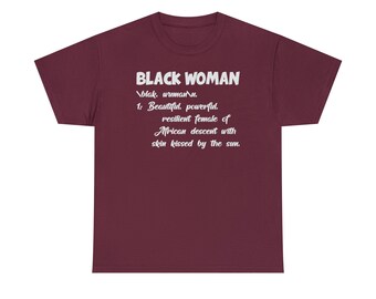 Black Woman Definition Shirt - Black Woman Power Tee - Embracing Strength and Beauty!