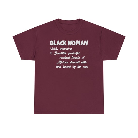 Black Woman Definition Shirt - Black Woman Power Tee - Embracing Strength and Beauty!