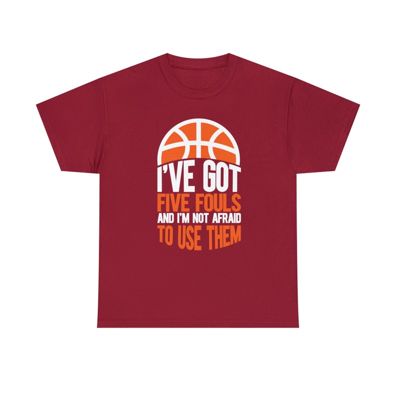 I've Got Five Fouls Basketball Shirt Show off your basketball skills with our I've Got Five Fouls Basketball Tee image 3