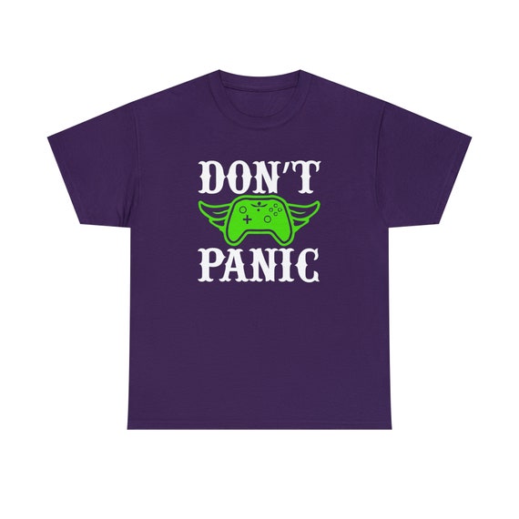 Don't Panic Gamer Tee - Stay Calm and Conquer!