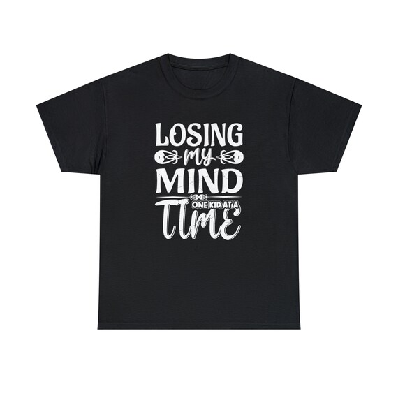 Losing My Mind, One Kid at a Time Tee - Embrace the Chaos of Parenthood!