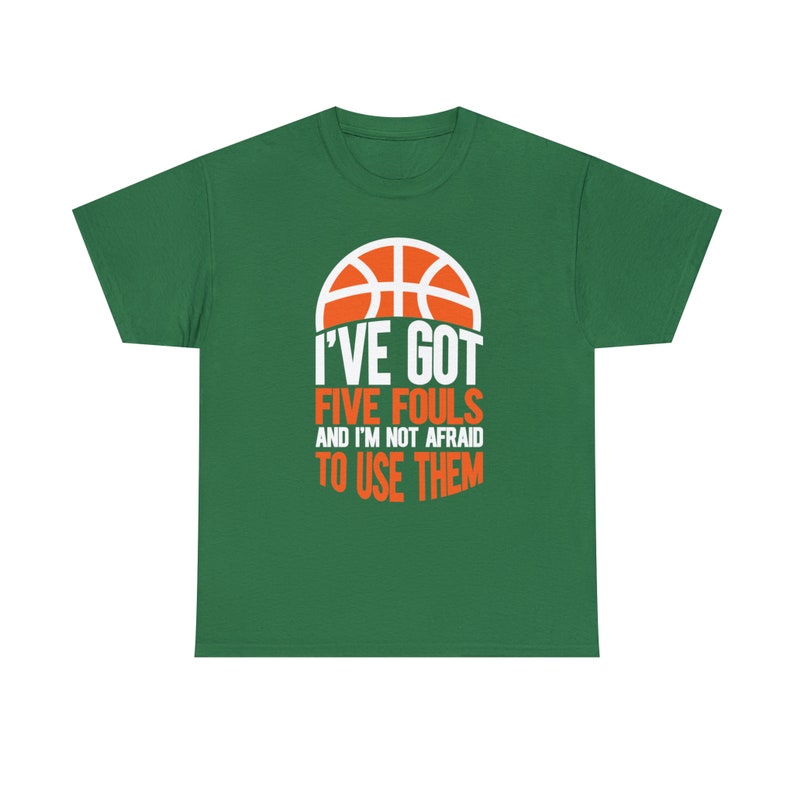 I've Got Five Fouls Basketball Shirt Show off your basketball skills with our I've Got Five Fouls Basketball Tee image 6