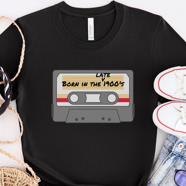 Late 1900's shirt, Born in the 1900's Tee, Getting old Shirt, Birthday Shirt, Funny gifts, Funny T-shirt, Cassette Tape Shirt, Retro Shirt