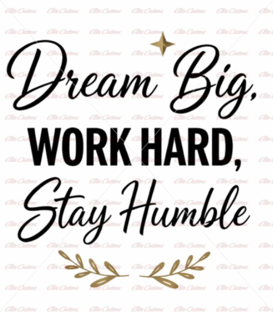 Dream Big Work Hard Stay Humble SVG / PNG – Inspirational Quote Digital ...