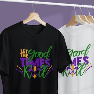 Let The Good Times Roll Mardi Gras Shirt, Festival Shirt, Gift For Mardi Gras, Mardi Gras Carnival Party Shirt, Saints New Orleans Shirt