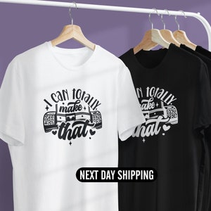 I Can Totally Make That Shirt, Art Teacher Tee, For Crafter Shirt, Love To Craft Tee, Artist Shirt, Gifts for Crafters, Crafter Clipart Tee