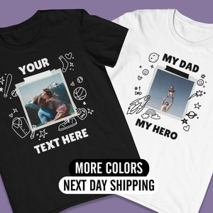 Custom Photo Dad Shirt,Father’s Day Shirt,Custom Photo Shirt For Dad,Custom Dad Tee,Personalized Text and Photo, Custom Picture Gift For Dad