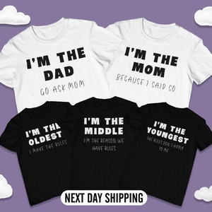I&#39;m The Dad, I&#39;m The Mom, Custom Family Matching Shirts, Funny Family Shirts, Gift For Family, Gift For Dad and Mom, Gift For Kids