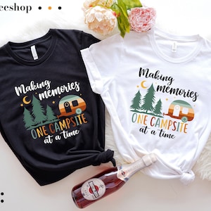 Making Memories One Campsite at a time, Camping Shirt, Womens Camping Shirt,Glamping,Nature Shirt,Camper Shirt,Camp Lover Shirt,Camper Shirt