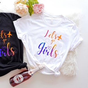 Let's Go Girls Shirt, Girls Weekend Shirt, Girls Trip Shirt, Girls Night Out, Girls Camping Shirt, Girls Trip 2025, Vacay Mode, Besties Tee