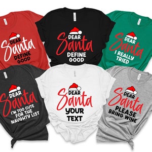 Custom Dear Santa Shirt, Christmas Funny Dear Santa Shirt, Christmas Family Matching Shirt, Christmas Group Shirts, Christmas Pajamas Shirts