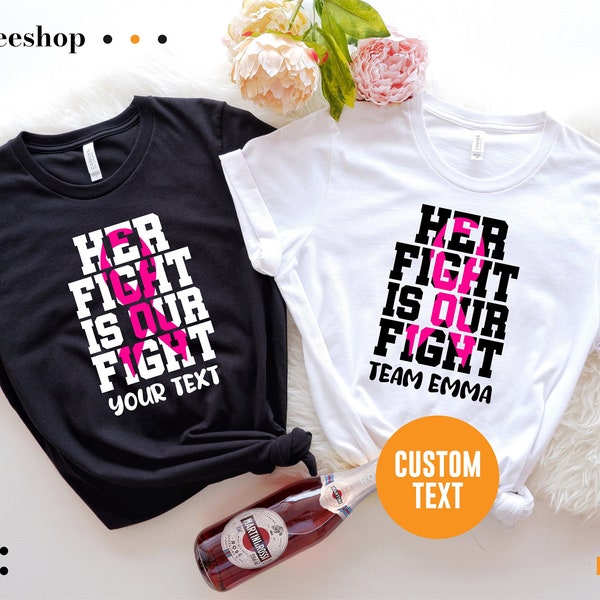 Her Fight Is Our Fight Shirt, Family Cancer Shirt, Cancer Support Shirt, Breast Cancer Awareness, Cancer Warrior Shirt, Motivational T-Shirt