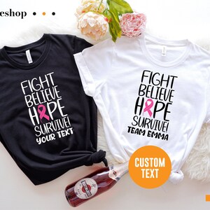 Fight Believe Hope Survive Shirt, Cancer Support Group Shirt For Friends, Motivational Gift, Support Squad Tee, Cancer Awareness Shirt
