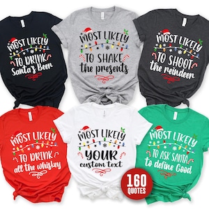 Weihnachten Familie passenden Shirt, wahrscheinlichsten Shirt, Weihnachtsfamilie Shirt, benutzerdefinierte Gruppe Shirt, Weihnachten benutzerdefinierte Shirt, Weihnachtspyjamas