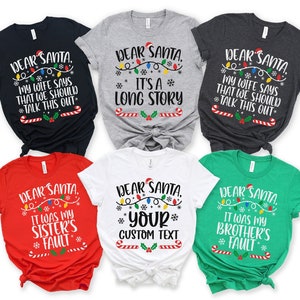 Custom Dear Santa Shirt, Christmas Funny Dear Santa Shirt, Christmas Family Matching Shirt, Christmas Group Shirts, Christmas Pajamas Shirts