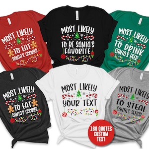 160 Quotes Most Likely to Christmas Shirts, Most Likely To Unisex Shirts, Christmas Family Shirt, Xmas Group Shirt, Christmas Unisex Pajamas
