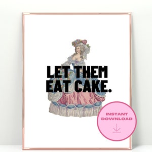 Let Them Eat Cake プリント、デジタル ダウンロード、マリー アントワネットの名言、コケット、美的、寮、トレンディ、ヴィンテージ、レトロ、大学、壁の装飾