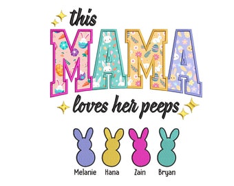 This MAMA Loves Her Peeps Embroidery Design 5 Sizes, Mama Easter Embroidery Design, Easter Bunny Embroidery Design, Mommy Peeps Embroidery