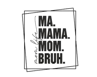 Mama Mom Bruh Embroidery Design 5 Sizes, Cute Mom Embroidery File, Mama Embroidery Design, Trendy Mother's Day Embroidery Design