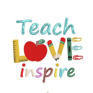 Teach Love Inspire Embroidery Design 5 Size, Back To School Embroidery Design, Teacher&#39;s Day Embroidery Design, Teacher Life Embroidery File
