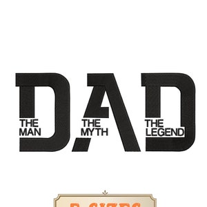 Dad Embroidery Design 5 Sizes, The Man The Myth The Legend Embroidery Design, Best Dad Ever Embroidery, Father&#39;s Day Embroidery Design