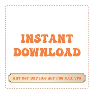 May include: Orange text on a white background reads "INSTANT DOWNLOAD". Below the text is a brown banner with the words "ART DST EXP HUS JEF PES XXX VP3" in white.