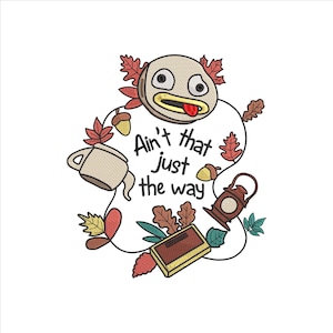 Diseño de bordado del festival de la cosecha de Pottsfield, 5 tamaños, diseño de bordado Ain't That Just The Way, bordado a máquina Over The Garden Wall