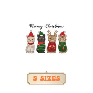 May include: A white background with four cartoon cats dressed for Christmas. Each cat wears a festive sweater and hat. The text "Meowy Christmas" is above the cats, and "5 SIZES" is below.