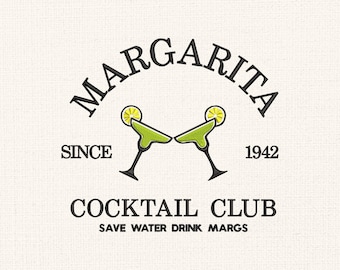 Diseños de bordado para club de cócteles, 5 tamaños, diseños de bordado para margaritas, diseños de bordado para bebidas Save Water Margs, bordado para club social