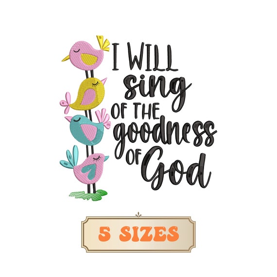 Christian Embroidery Design 5 Sizes, Goodness of God, Birds Embroidery Design, Religious Embroidery Design, Bible Verse Embroidery Design