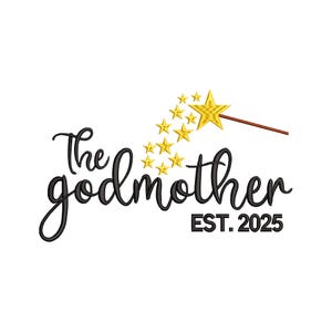 May include: Black and white text that reads "The godmother EST. 2025" with a gold star and a wand with a trail of gold stars.
