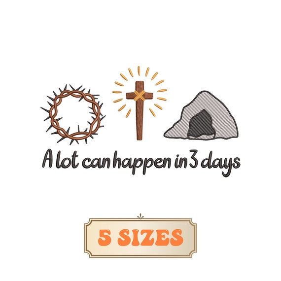 Easter Day Jesus Embroidery Design 5 Size, Easter Day Embroidery Design, Christian Embroidery, Easter Embroidery, A Lot Can Happen in 3 Days