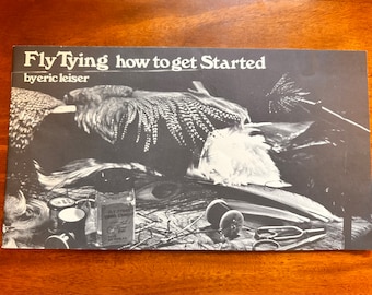 Fly Tying, How to Get Started by Eric Leiser