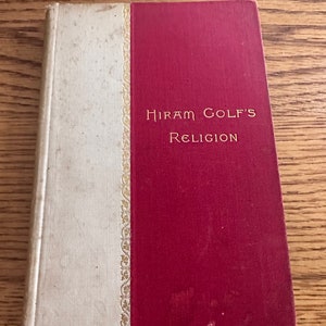 Hiram Golf‘s Religion Shoemaker By The Grace Of God 1894 Hardback Book Hepworth