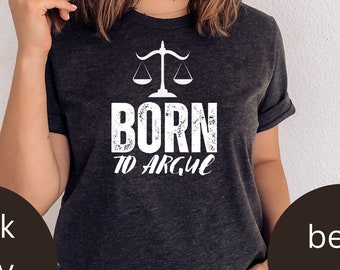 Cadeau pour avocat, chemise d'avocat, étudiant en droit, cadeau drôle d'avocat, t-shirt Born to Dispute, chemise d'avocat drôle, chemise de diplômé en droit
