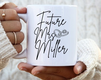 Personalized Future Mrs Mug, Custom Name Fiance Mug, Wedding Mug Gift, Engagement Gift Bride To Be, Bridal Shower Gift, Custom Name Mug