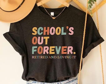 Camiseta "School Out Forever" para maestro jubilado. Regalo para maestro jubilado. Camiseta divertida de agradecimiento para maestro. Regalo para maestro jubilado. Mamá jubilada.