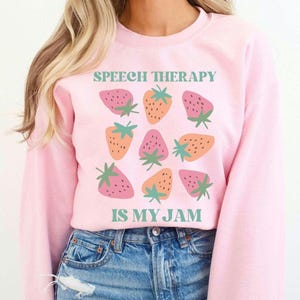 Speech Therapy Shirt, Speech Language Pathologist Shirt, Speech Therapist Gift, SLP Shirt,SLP Gift, SLPA Shirt, Speech Therapy Is My Jam