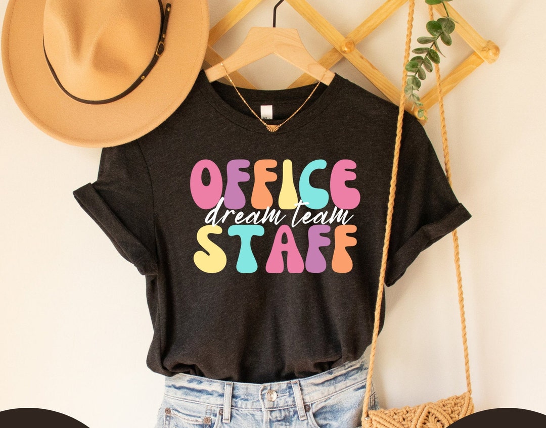 Office Staff Dream Team Shirt, Office Staff Shirt, Front Office Lady Shirt, Office Squad,office