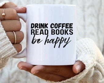 Drink Coffee Read Books Be Happy,Booktrovert Mug, Book Lover Mug, Cute Book Lover Mug, Librarian Teacher Bookish Mug, Coffee Mug