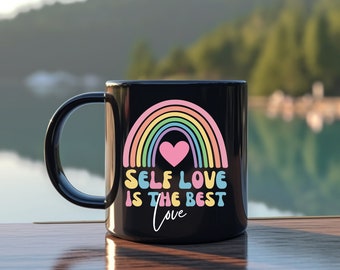 Self Love Is The Best Love, Self Care Mug, Mental Health Mug, Valentines Day Mug, Funny Valentines Mug, Self Love Mug