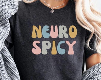 Maglietta Neuro Spicy, Maglietta Neurodivergente Felpa Neurodiversa, Maglietta Divertente Neurodiversità, Maglietta per la Consapevolezza dell'Autismo, Consapevolezza della Salute Mentale