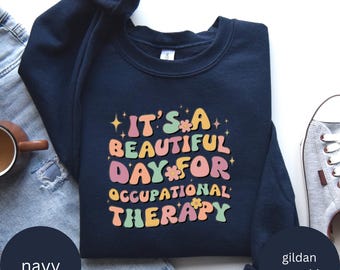 Cute Occupational Therapy Shirt, Retro Occupational Therapy Shirt, Ot Assistant Sweatshirt, Ot Team Shirts, Play Therapist Shirt, Future Ot