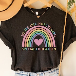 See the Able not the Label Shirt,Special Education Teacher Shirt,Sped Teacher Shirt,Special Ed Teacher Shirt, Dream Team Shirt, Para Pro Tee