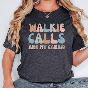 Walkie Calls Are My Cardio Shirt, Special Education Teacher Shirt, School Psychologist Shirt, Behavior Therapist Shirt, School Psych Shirt