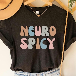 Neuro Spicy Shirt, Neurodivergent Shirt Neurodiverse Sweatshirt, Funny Neurodiversity Shirt, Autism Awareness Shirt, Mental Health Awareness