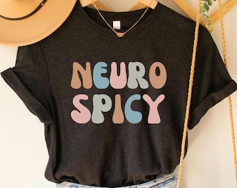 Maglietta Neuro Spicy, Maglietta Neurodivergente, Felpa Neurodiversa, Maglietta Divertente sulla Neurodiversità, Maglietta per la Consapevolezza dell'Autismo, Consapevolezza della Salute Mentale