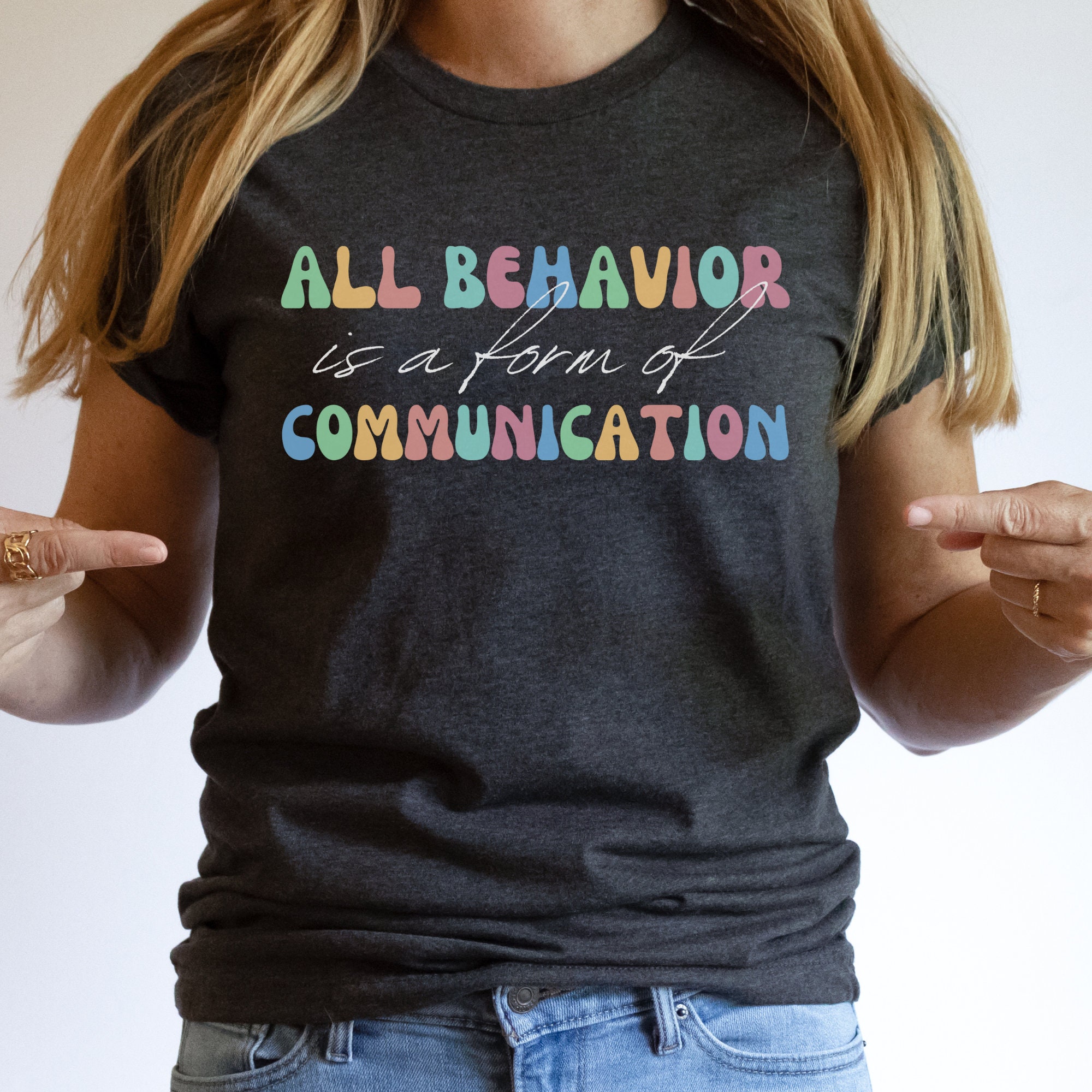 Behavior Is Communication T-Shirt For Women - Special Education Teacher Inspirational Tee, Cotton Blend - View #8