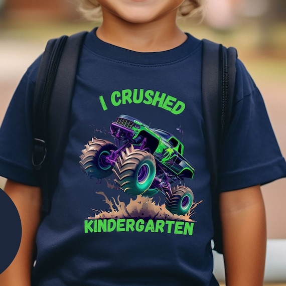 I Crushed Kindergarten Monster Truck Graduation Shirt Gift I Crushed Kindergarten Monster Truck Graduation Shirt Gift
