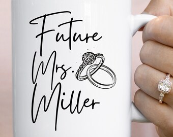 Personalized Future Mrs Mug, Custom Name Fiance Mug, Wedding Mug Gift, Engagement Gift Bride To Be, Bridal Shower Gift, Custom Name Mug